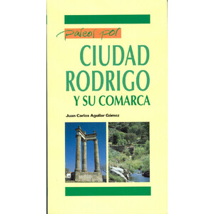 PASEOS POR CIUDAD RODRIGO Y COMARCA