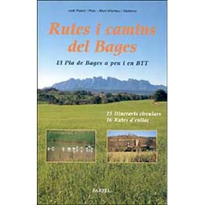 RUTES I CAMINS DEL BAGES : EL PLA DE BAGES A PEU I EN BTT