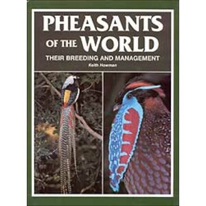 PHEASANTS OF THE WORLD: THEIR BREEDING AND MANAGEMENT