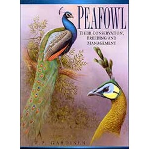 PEAFOWL : THEIR CONSERVATION, BREEDING AND MANAGEMENT.