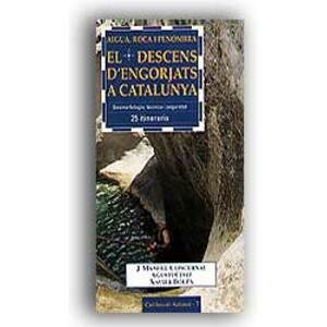 EL DESCENS D'ENGORJATS A CATALUNYA. AIGUA, ROCA I PENOMBRA