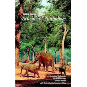 FIELD GUIDE TO THE ACACIAS OF ZIMBABWE