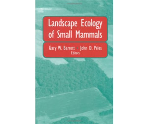 LANDSCAPE ECOLOGY OF SMALL MAMMALS