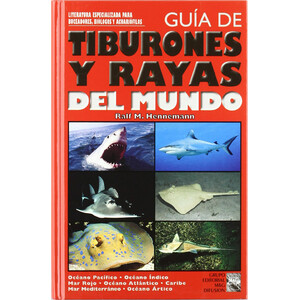 GUÍA DE TIBURONES Y RAYAS DEL MUNDO