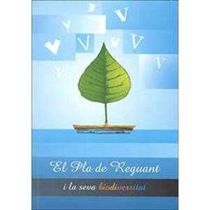 EL PLA DE REGUANT I LA SEVA BIODIVERSITAT