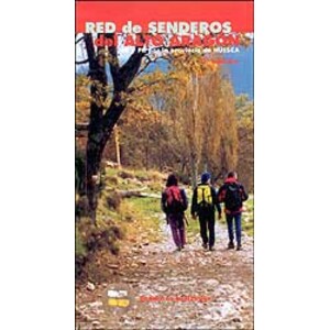 RED DE SENDEROS DEL ALTO ARAGÓN. GR Y PR POR LA PROVINCIA DE HUESCA 3ª EDICIÓN