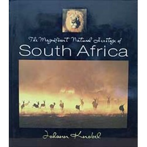 THE MAGNIFICIENT NATURAL HERITAGE OF SOUTH AFRICA