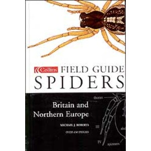 COLLINS FIELD GUIDE TO THE SPIDERS BRITAIN AND NORTHERN EUROPE