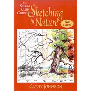 THE SIERRA CLUB GUIDE TO SKETCHING IN NATURE