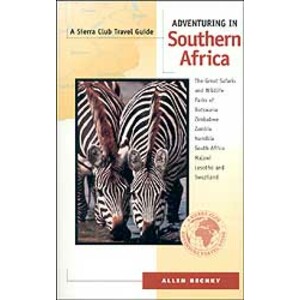 A SIERRA CLUB TRAVEL GUIDE. ADVENTURING IN SOUTHERN AFRICA