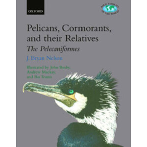 BIRD FAMILIES OF THE WORLD. PELICANS, CORMORANS AND ALLIES PELECANIFORMES