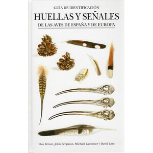 GUÍA DE IDENTIFICACIÓN HUELLAS Y SEÑALES DE LAS AVES DE ESPAÑA Y DE EUROPA