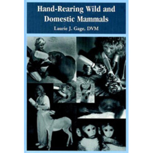 HAND-REARING WILD AND DOMESTIC MAMMALS