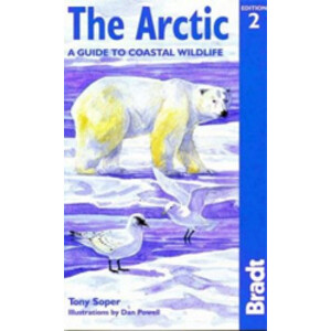 BRADT THE ARCTIC. A GUIDE TO COASTAL WILDLIFE_1