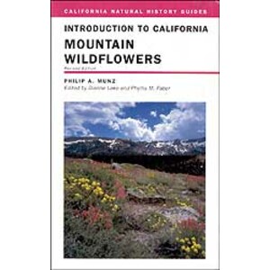 INTRODUCTION TO CALIFORNIA MOUNTAIN WILD FLOWERS. REVISED EDITION
