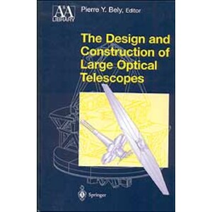 THE DESIGN AND CONSTRUCTION OF LARGE OPTICAL TELESCOPES