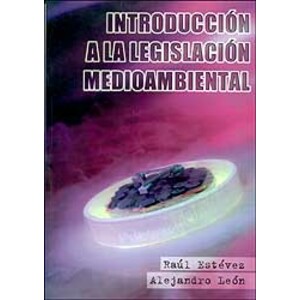 INTRODUCCIÓN A LA LEGISLACIÓN MEDIOAMBIENTAL