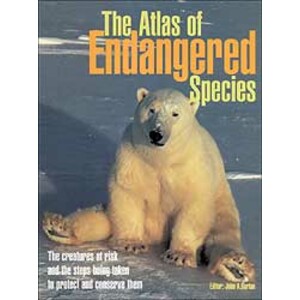 THE ATLAS OF ENDANGERED SPECIES. THE CREATURES AT RISK AND THE STEPS BEING TAKEN  TO PROTECT AND CONSERVE THEM