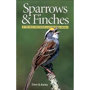 SPARROWS &AMP; FINCHES OF THE GREAT LAKES REGION &AMP; EARTERN NORTH AMERICA