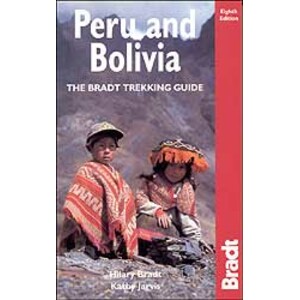 PERU AND BOLIVIA. THE BRADT TREKKING GUIDE. OCTAVA EDICIÓN