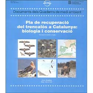 PLA DE RECUPERACIÓ DEL TRENCALÒS A CATALUNYA: BIOLOGIA I CONSERVACIÓ