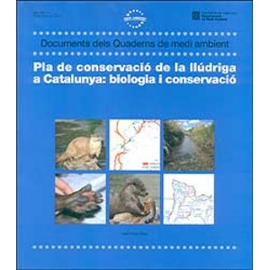 PLA DE CONSERVACIÓ DE LA LLÚDRIGA A CATALUNYA: BIOLOGIA I CONSERVACIÓ