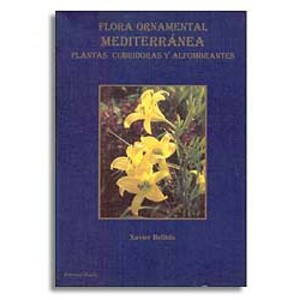 FLORA ORNAMENTAL MEDITERRÁNEA. PLANTAS CUBRIDORAS Y ALFOMBRANTES
