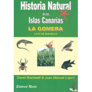 HISTORIA NATURAL DE LAS CANARIAS. LA GOMERA. GUÍA DE BOLSILLO