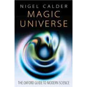 MAGIC UNIVERSE. THE OXFORD GUIDE TO MODERN SCIENCE