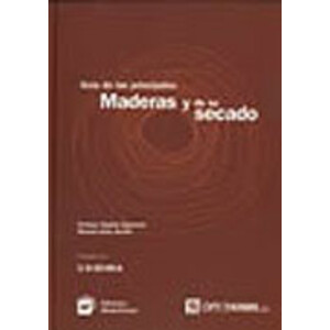 GUÍA DE LAS PRINCIPALES MADERAS Y DE SU SECADO