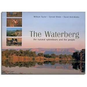 THE WATERBERG. THE NATURAL SPLENDOURS AND THE PEOPLE