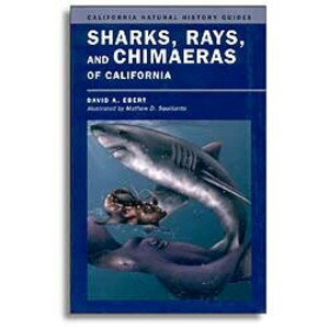 SHARKS, RAYS AND CHIMAERAS OF CALIFORNIA