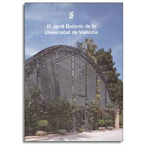 EL JARDÍ BOTÀNIC DE LA UNIVERSITAT DE VALÈNCIA