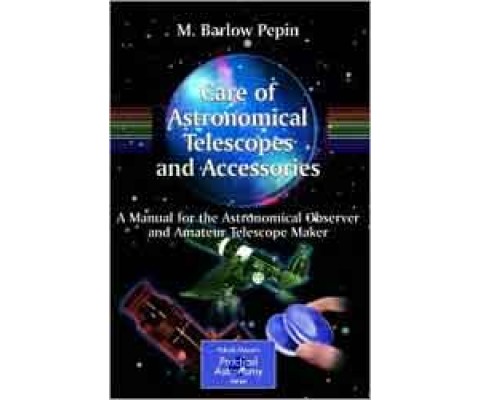 CARE OF ASTRONOMICAL TELESCOPES AND ACCESSORIES