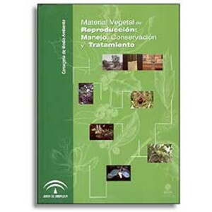 MATERIAL VEGETAL DE REPRODUCCIÓN: MANEJO, CONSERVACIÓN Y TRATAMIENTO