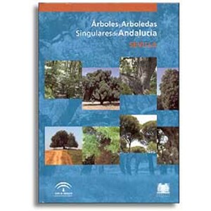 ÁRBOLES Y ARBOLEDAS SINGULARES DE ANDALUCÍA. SEVILLA