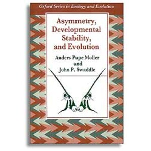 OXFORD SERIES IN ECOLOGY AND EVOLUTION. ASYMMETRY, DEVELOPMENTAL, STABILITY, AND EVOLUTION