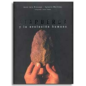 ATAPUERCA Y LA EVOLUCIÓN HUMANA