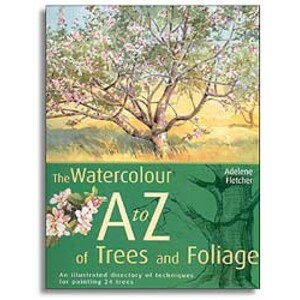 THE WATERCOLOUR A TO Z OF TREES AND FOLIAGE