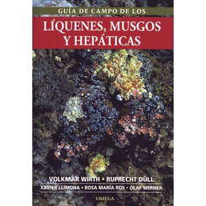 GUÍA DE CAMPO DE LOS LÍQUENES, MUSGOS Y HEPÁTICAS