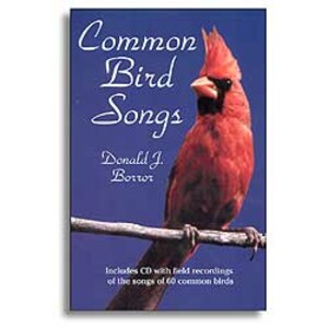 COMMON BIRDS SONGS. INCLUDES CD WITH FIELD RECORDINGS OF THE SONGS OF 60 COMMON BIRDS