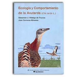 ECOLOGÍA Y COMPORTAMIENTO DE LA AVUTARDA (OTIS TARDA L.)