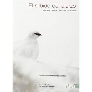 EL SILBIDO DEL CIERZO. OÍR, VER Y SENTIR LA NATURA DE ARAGÓN