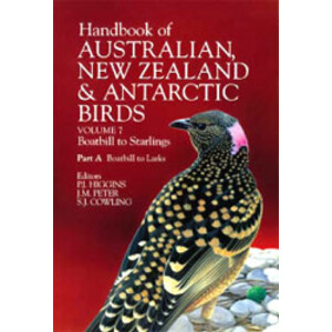 HANDBOOK OF AUSTRALIAN, NEW ZEALAND, AND ANTARCTIC BIRDS. VOLUME 7: BOATBILLS TO STARLINGS