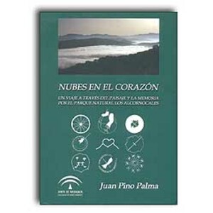 NUBES EN EL CORAZÓN. UN VIAJE A TRAVÉS DEL PAISAJE Y LA MEMORIA POR EL PARQUE NATURAL LOS ALCORNOCALES