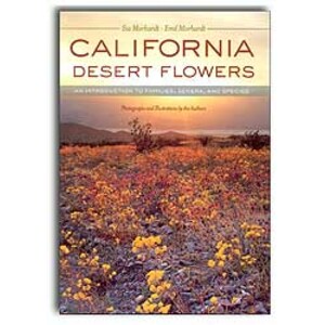 CALIFORNIA DESERT FLOWERS. AN INTRODUCTION TO FAMILIES, GENERA, AND SPECIES