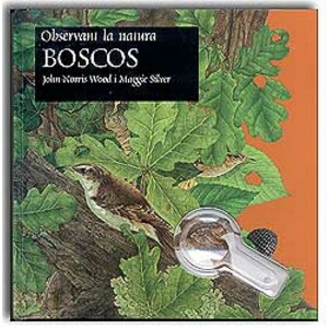 OBSERVANT LA NATURA. BOSCOS