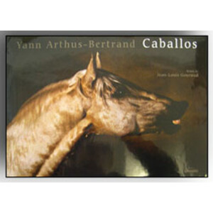YANN ARTHUS - BERTRAND. CABALLOS