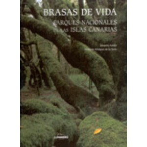BRASAS DE VIDA. PARQUES NACIONALES DE LAS ISLAS CANARIAS