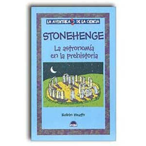 STONEHENGE. LA ASTRONOMÍA EN LA PREHISTORIA
